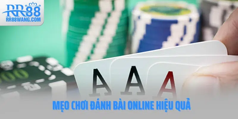 Mẹo chơi đánh bài online hiệu quả Mẹo chơi đánh bài online hiệu quả